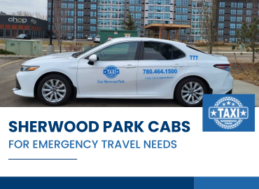 Sherwood Park Cabs for Emergency Travel Needs