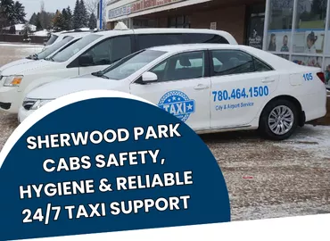 Sherwood-Park-Cabs-Safety-Hygiene-&-Reliable-Taxi-Support